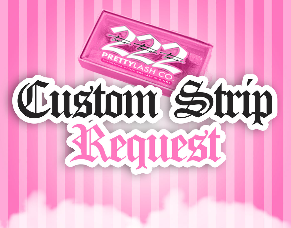 Custom Strip Request